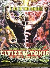 CITIZEN TOXIE : THE TOXIC AVENGER IV