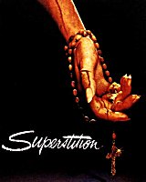 SUPERSTITION