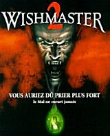 WISHMASTER 2 : EVIL NEVER DIES