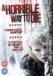 A HORRIBLE WAY TO DIE DVD Zone 2 (Angleterre) 