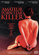 AMATEUR PORN STAR KILLER DVD Zone 0 (USA) 