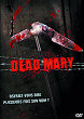 DEAD MARY DVD Zone 2 (France) 
