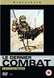 LE DERNIER COMBAT DVD Zone 2 (Angleterre) 