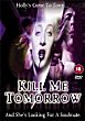 KILL ME TOMORROW DVD Zone 2 (Angleterre) 