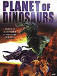 PLANET OF DINOSAURS DVD Zone 1 (USA) 