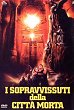 I SOPRAVVISSUTI DELLA CITTA MORTA DVD Zone 0 (Italie) 