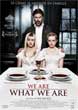 WE ARE WHAT WE ARE DVD Zone 2 (France) 