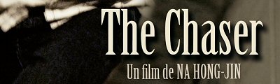 Header Critique : THE CHASER (CHUGYEOGJA)