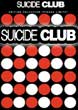 Critique : SUICIDE CLUB (JISATSU CIRCLE)