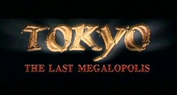 Header Critique : TOKYO THE LAST MEGALOPOLIS 