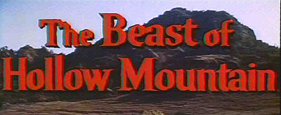 Header Critique : BEAST OF HOLLOW MOUNTAIN, THE