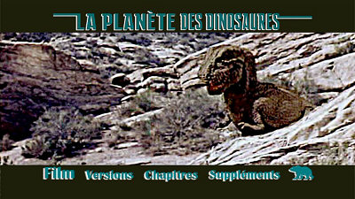 Menu 1 : PLANETE DES DINOSAURES, LA (PLANET OF THE DINOSAURS)