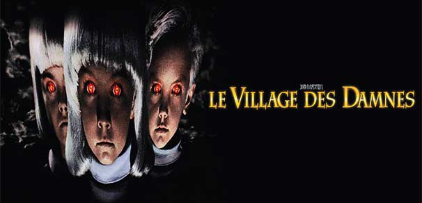 Header Critique : LE VILLAGE DES DAMNÉS (VILLAGE OF THE DAMNED)