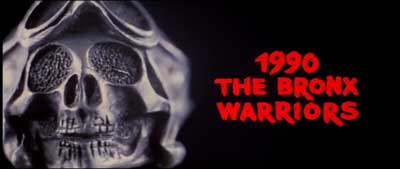 Header Critique : 1990 : BRONX WARRIORS, THE (LES GUERRIERS DU BRONX)