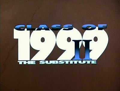 Header Critique : CLASS OF 1999 II : THE SUBSTITUTE (CLASS OF 2001)