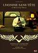 Critique : HOMME SANS TETE, L' 
