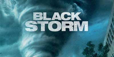 Header Critique : BLACK STORM (INTO THE STORM)