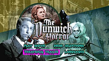 Menu 1 : DUNWICH HORROR, THE (HORREUR A VOLONTE)