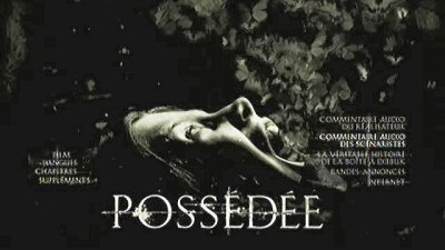 Menu 1 : POSSEDEE (THE POSSESSION)