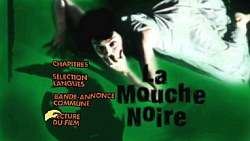 Menu 1 : MOUCHE NOIRE, LA (THE FLY)