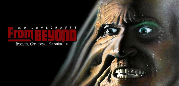 Header Critique : FROM BEYOND : AUX PORTES DE L'AU-DELA (FROM BEYOND)