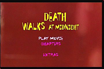 Menu 1 : DEATH WALKS AT MIDNIGHT 