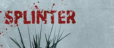 Header Critique : SPLINTER (GERARDMER 2009)