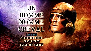 Menu 1 : UN HOMME NOMME CHEVAL (A MAN CALLED HORSE)