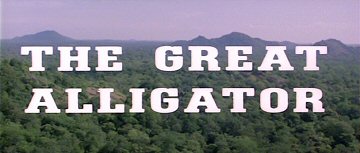 Header Critique : GRAND ALLIGATOR, LE (IL FIUME DEL GRANDE CAIMANO)