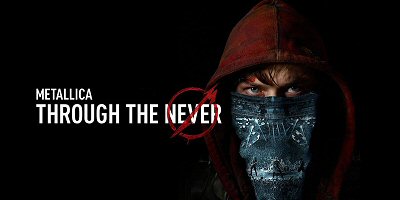 Header Critique : METALLICA : THROUGH THE NEVER