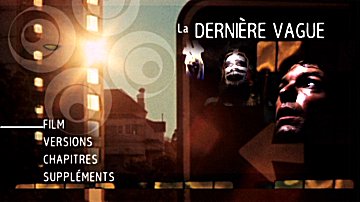 Menu 1 : DERNIERE VAGUE, LA (THE LAST WAVE) 