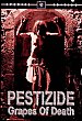 Critique : PESTIZIDE (LES RAISINS DE LA MORT)