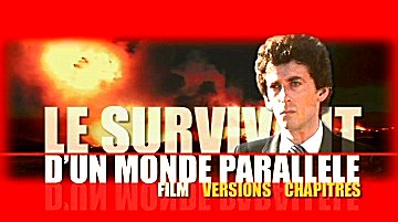 Menu 1 : SURVIVANT D'UN MONDE PARALLELE, LE (THE SURVIVOR)