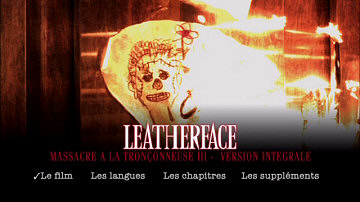 Menu 1 : LEATHERFACE : MASSACRE A LA TRONCONNEUSE III