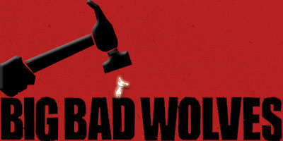 Header Critique : BIG BAD WOLVES