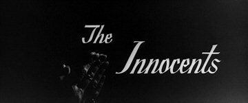 Header Critique : INNOCENTS, LES (THE INNOCENTS)