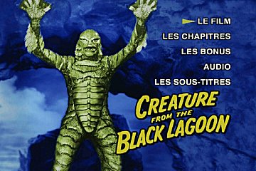 Menu 1 : ETRANGE CREATURE DU LAC NOIR, L' (CREATURE FROM THE BLACK LAGOON)