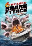 ATTAQUE DU REQUIN A 6 TETES
