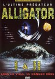 AVANT-PREMIERE : ALLIGATOR I & II