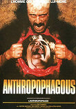 ANTHROPOPHAGOUS : VERSION INTEGRALE