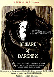 BEWARE OF DARKNESS