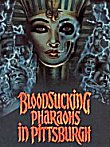 BLOODSUCKING PHARAOHS IN PITTSBURGH