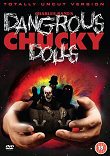 DANGEROUS CHUCKY DOLLS