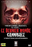 LE DERNIER MONDE CANNIBALE
