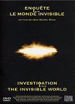 Critique : ENQUETE SUR LE MONDE INVISIBLE (INVESTIGATION INTO THE INVISIBLE WORLD)