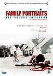 Critique : FAMILY PORTRAITS : UNE TRILOGIE AMERICAINE