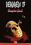 VENDREDI 13 : CHAPITRE (EUH...) FINAL