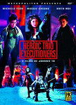 AVANT-PREMIERES : HEROIC TRIO / EXECUTIONERS