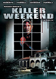 KILLER WEEKEND