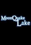 MOONQUAKE LAKE